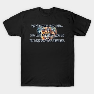 The Key to Might Lies In The Shadows of Secrecy T-Shirt